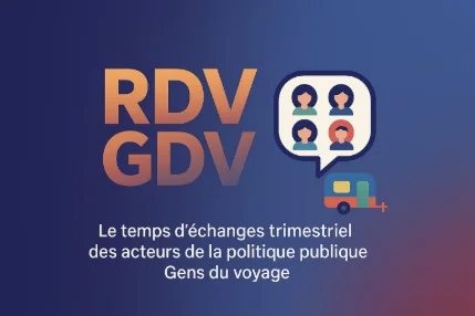 Schéma départemental et documents d’urbanisme : concilier obligations d’accueil des Gens du voyage et planification territoriale